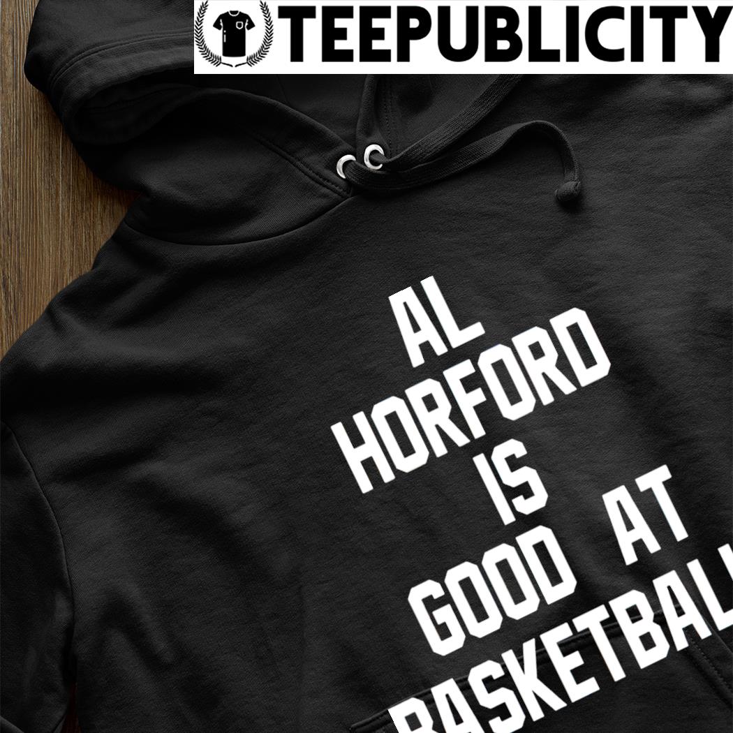 Official Al Horford Boston Celtics Shirt, hoodie, sweater, long