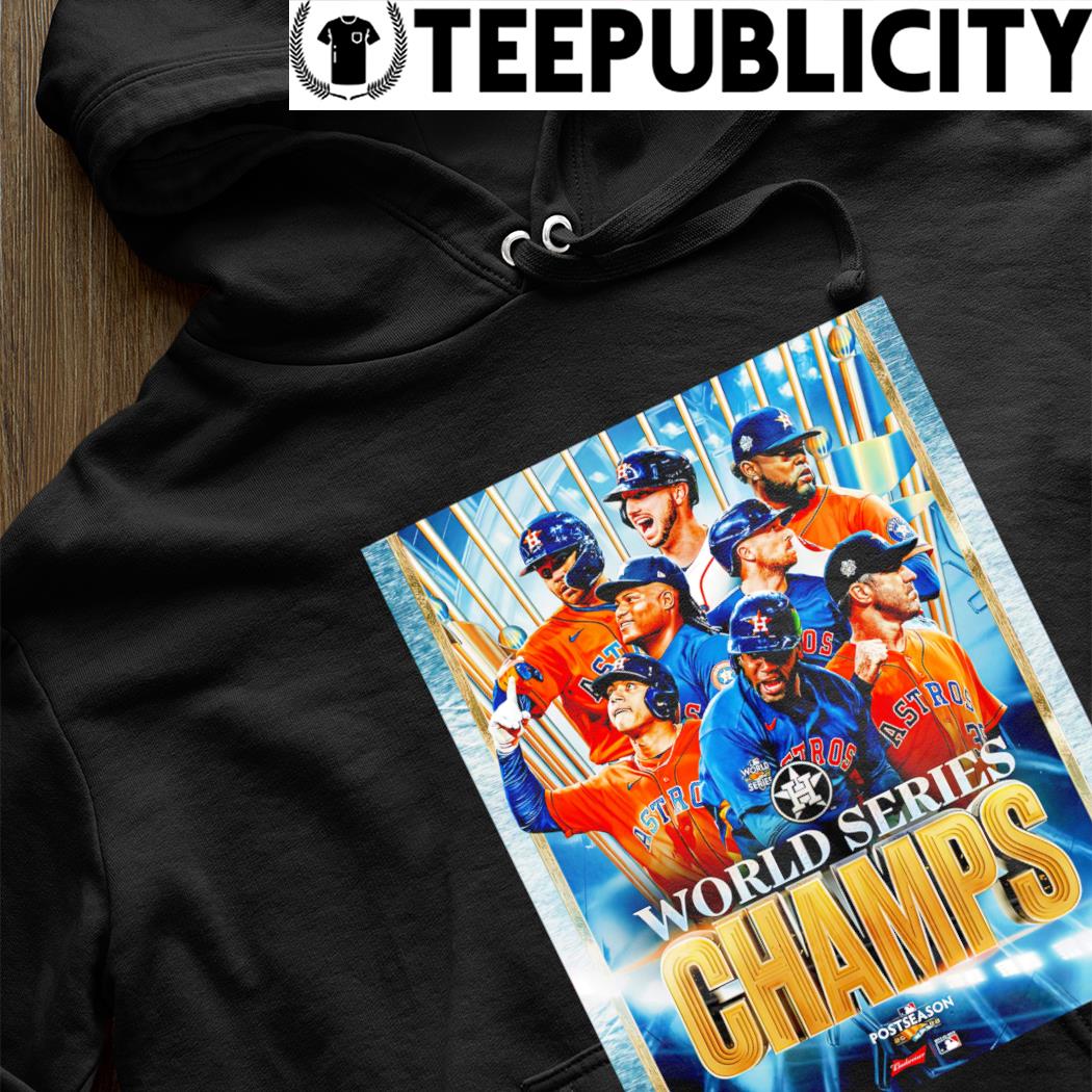 Houston Astros World Series Champs Postseason 2022 poster shirt, hoodie,  sweater, long sleeve and tank top