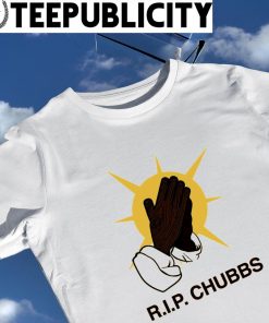 Joey RIP Chubbs hand shirt