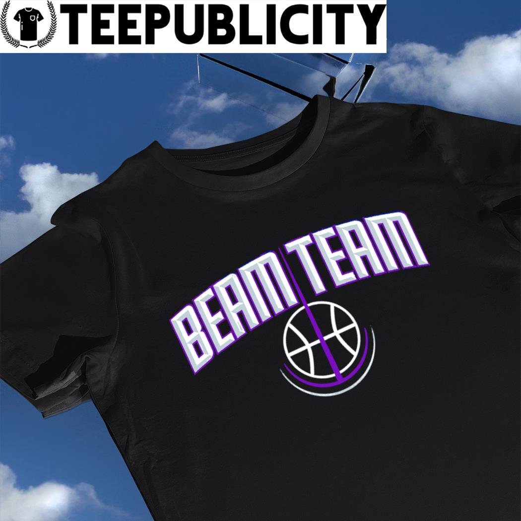 Sacramento Kings Light The Beam Team New Shirt, hoodie, sweater, long  sleeve and tank top