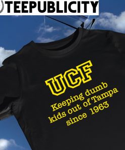 UCF keeping dumb kids out of Tampa 1963 retro shirt