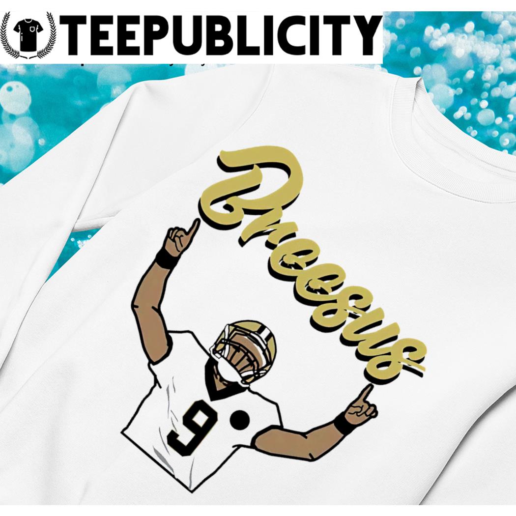 Praise Breesus American Football 9 Drew Brees art shirt, hoodie, sweater,  long sleeve and tank top