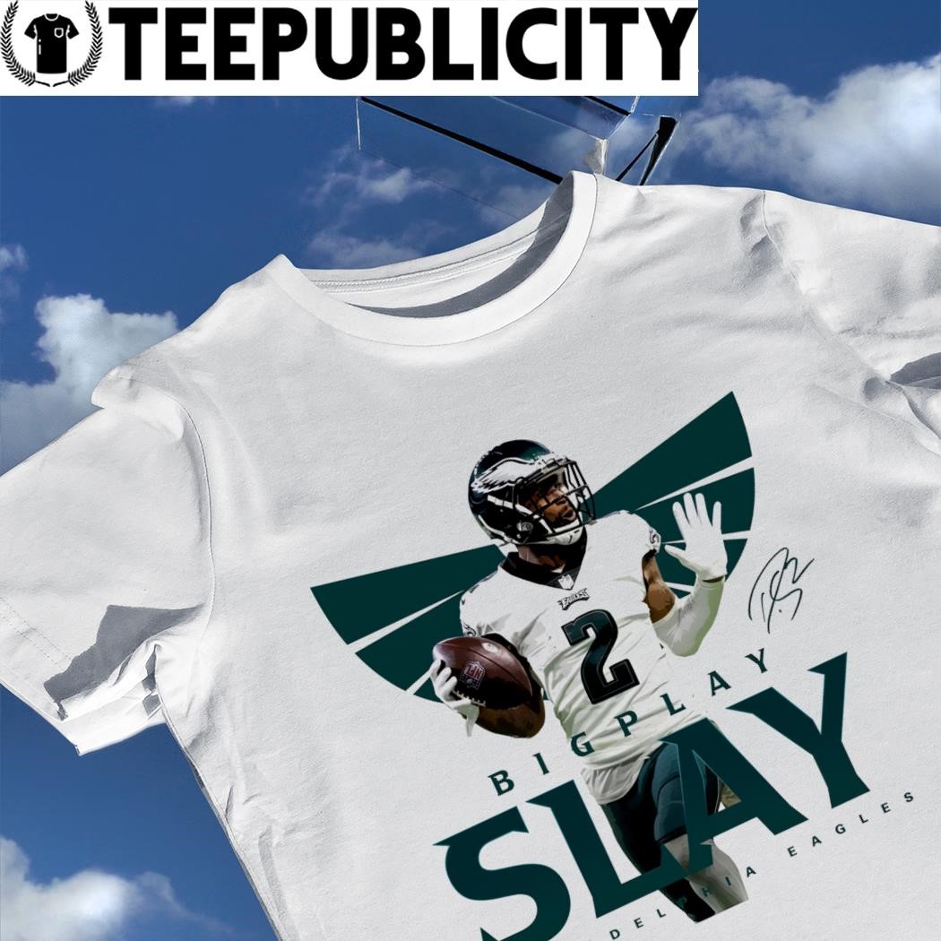 Darius Slay Philadelphia Eagles Big play Slay signature shirt, hoodie,  sweater, long sleeve and tank top