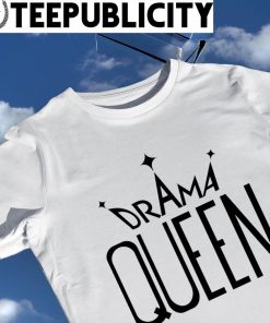 Dark Drama Queen shirt