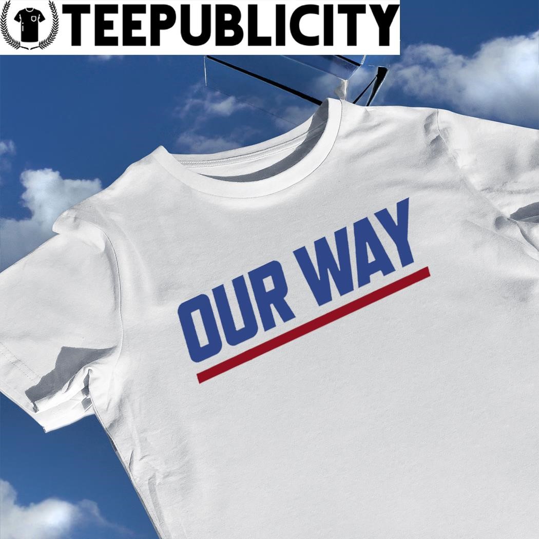 new york giants our way shirt
