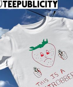 Strawberry with gun this is a Strobbery shirt