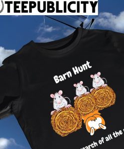 Barn Hunt in search of all the rats art shirt