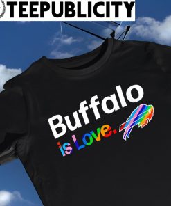 Buffalo Bills City Pride team Buffalo is Love shirt