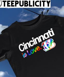 Cincinnati Bengals City Pride team Cincinnati is Love shirt