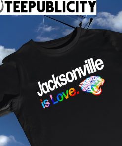 Jacksonville Jaguars City Pride team Jacksonville is Love shirt