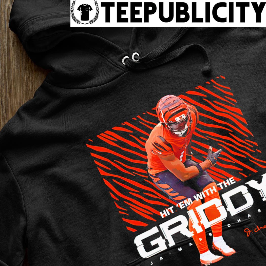Jamarr Chase Cincinnati Bengals hit 'em with the Griddy signature shirt,  hoodie, sweater, long sleeve and tank top