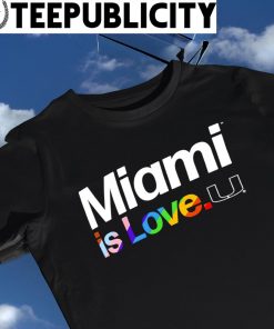 Miami Hurricanes City Pride team Miami is Love shirt