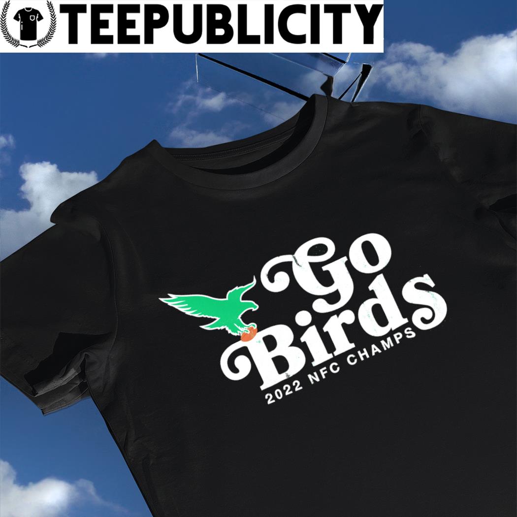 Philadelphia Eagles go Birds 2022 NFC Champs logo shirt, hoodie, sweater,  long sleeve and tank top