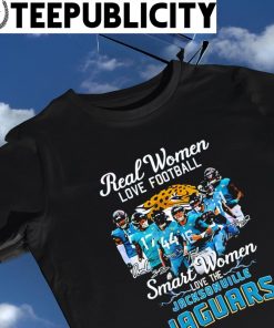 Real women love football smart women love the Jacksonville Jaguars 2023 shirt