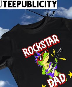 Rockstar Dad Rock N' Roll art shirt