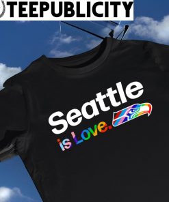 Seattle Seahawks City Pride team Seattle is Love shirt