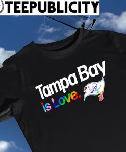 Tampa Bay Buccaneers City Pride team Tampa Bay is Love shirt