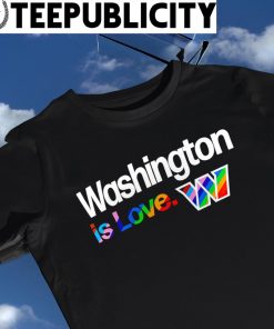 Washington Commanders City Pride team Washington is Love shirt