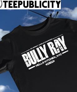 2X Impact World Champion Bully Ray Hells Kitchen logo shirt