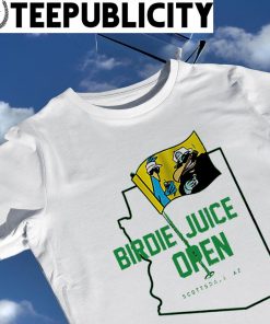 Birdie Juice Open Scottsdale State shirt