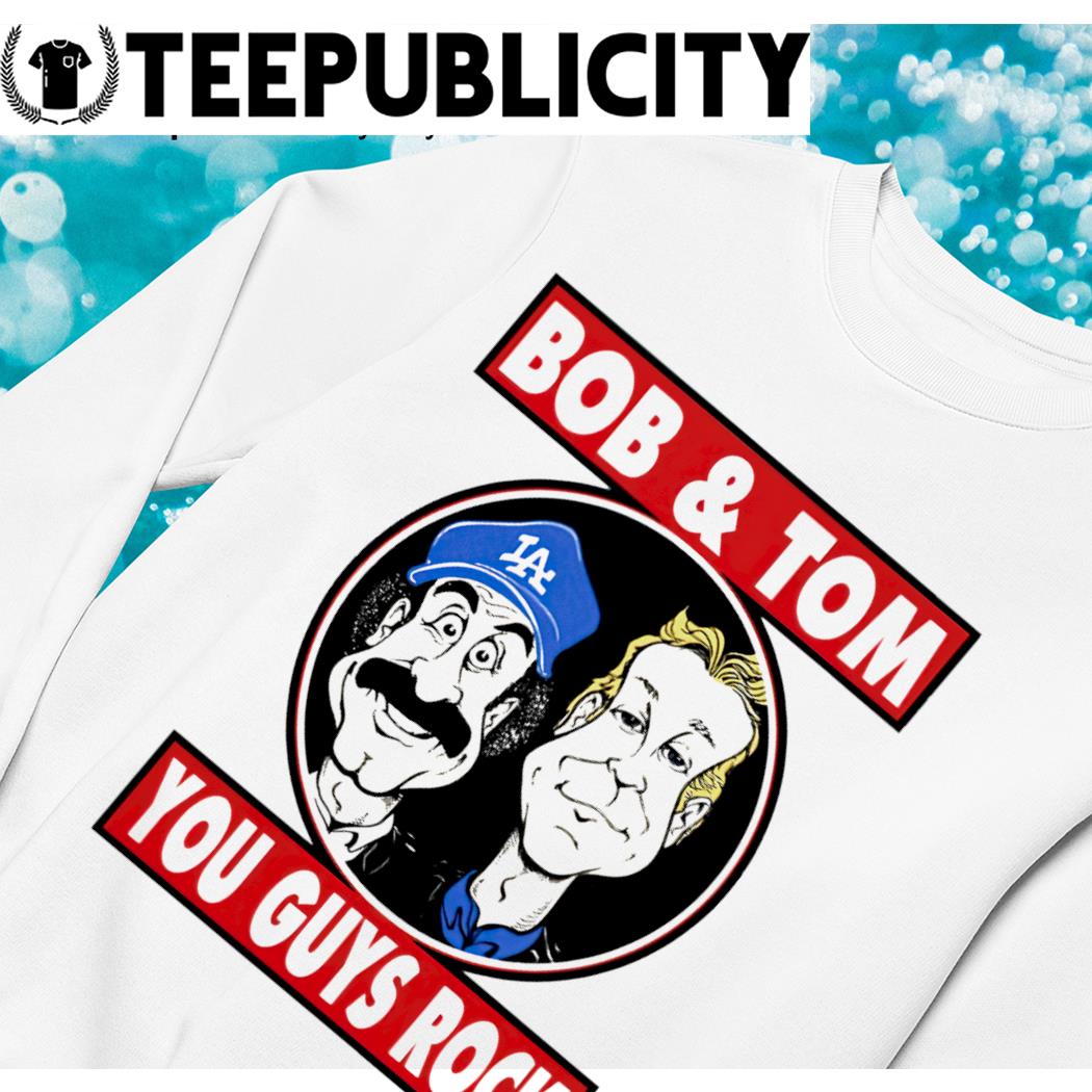 Bob and Tom You sleeve Guys long and logo top Rock sweater, tank shirt, hoodie