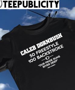 Caleb DDornbush 50 freestyle 100 backstroke shirt