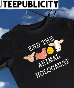 End the Animal Holocaust art shirt
