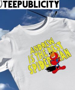 Garfield Andrew is the best Spiderman shirt