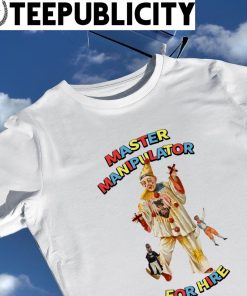 Master Manipulator for hire colorful shirt