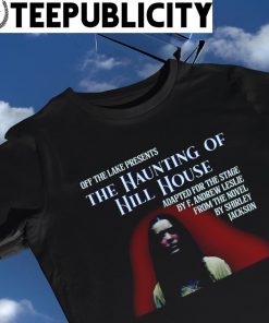 Off The Lake presents The Haunting of Hill House shirt