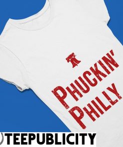 Philadelphia Phillies Phuckin Phillies shirt, hoodie, sweater