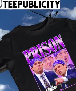Prison Mike The Office meme shirt