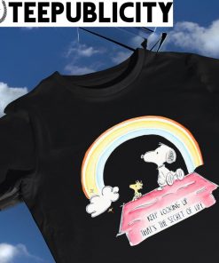 Snoopy and Woodstock Rainbow keep looking up that's the secret of life shirt