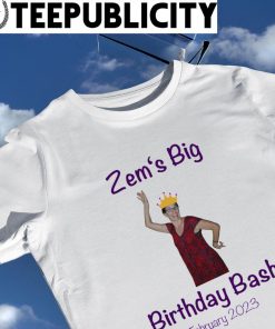Zem's Big Birthday Bash February 2023 shirt