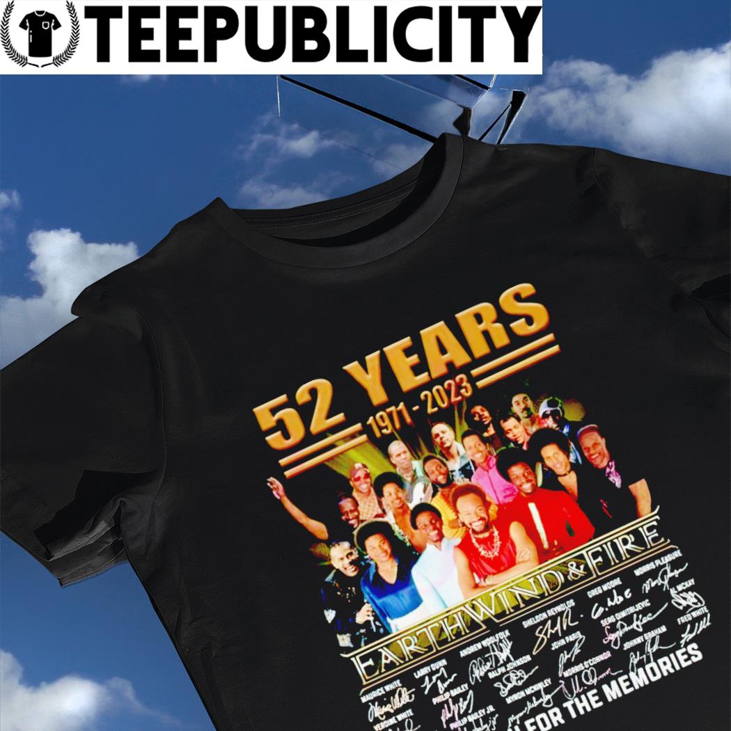 Angreb projektor klart 52 Years Of 1971 – 2023 Earth Wind and Fire thank you for the memories  movie shirt, hoodie, sweater, long sleeve and tank top