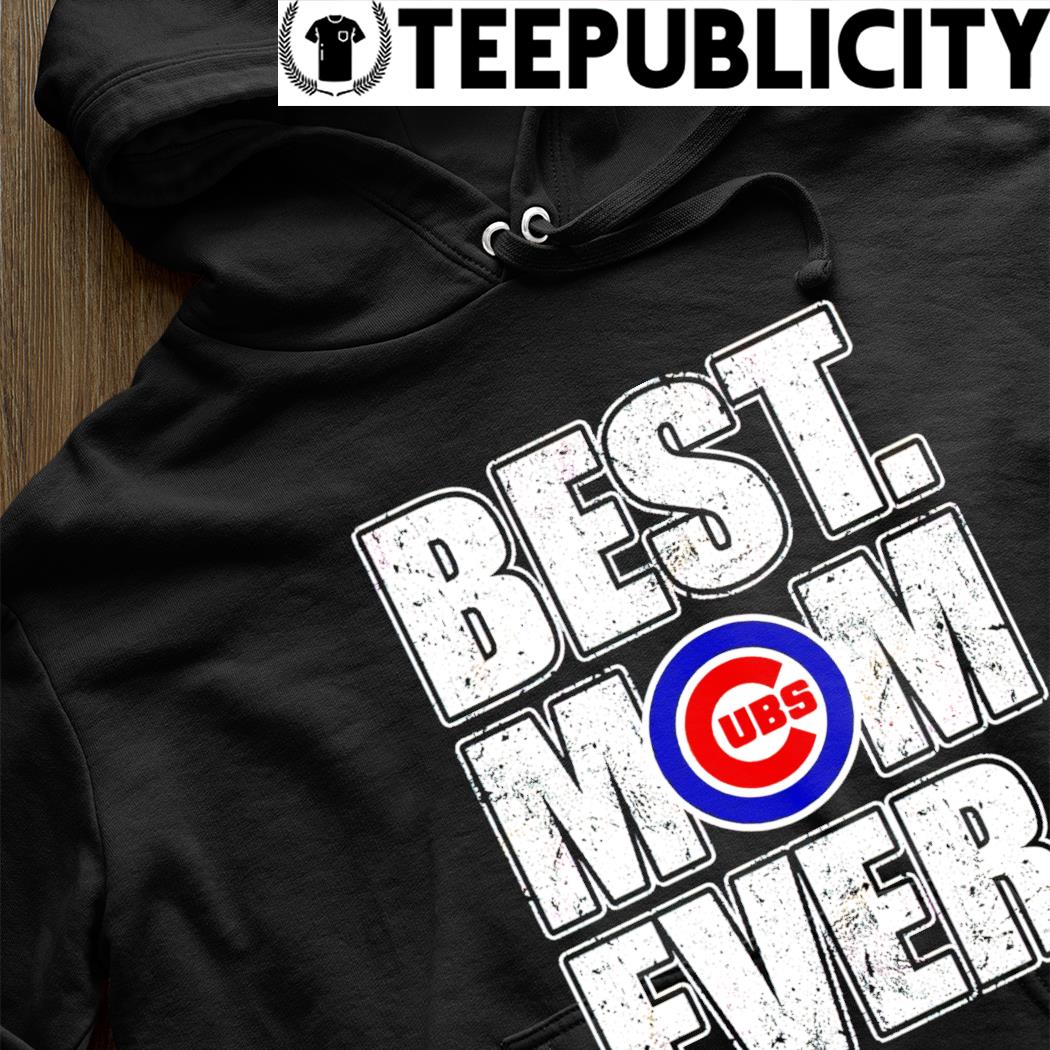 Cubs UBS Best Mom Ever Shirt