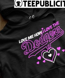 Love me how I love the Los Angeles Dodgers neon shirt, hoodie