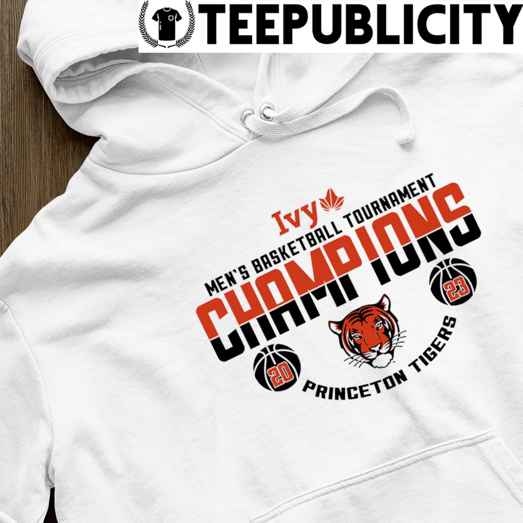 Official princeton Tigers 2023 Ivy League Women's Basketball Conference Tournament  Champions shirt, hoodie, sweater, long sleeve and tank top