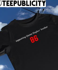 Supporting Quinn Hughes' brother 86 shirt