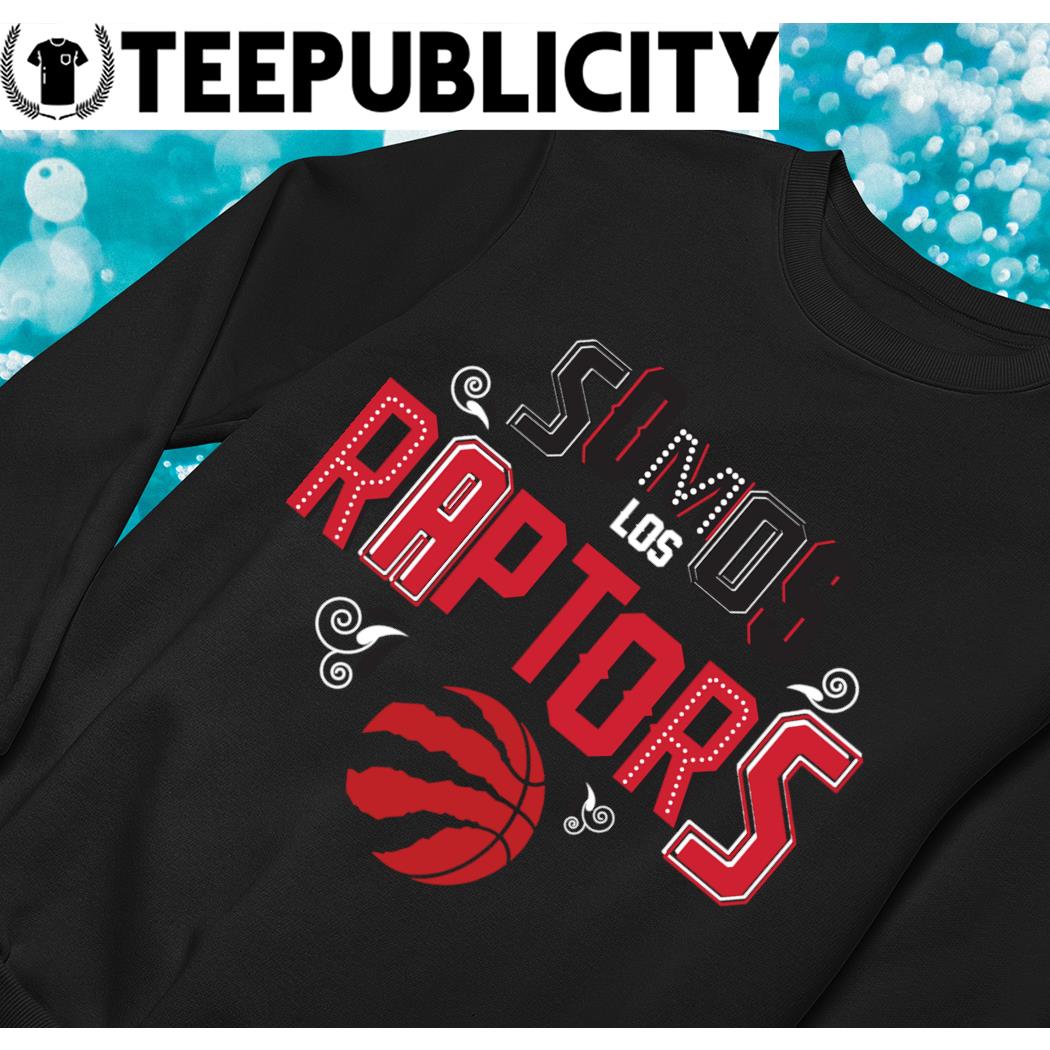 Toronto Raptors Somos Los Raptors Noches Ene be A 2023 shirt, hoodie,  sweater, long sleeve and tank top
