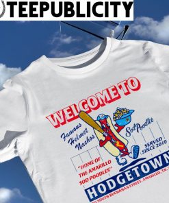 Amarillo Sod Poodles Welcome To Hodgetown art shirt