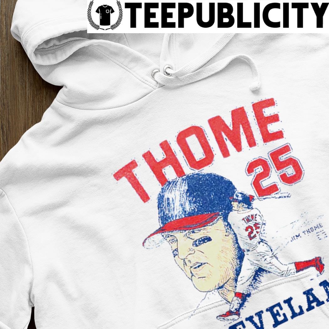 Jim Thome number 25 Cleveland retro shirt, hoodie, sweater, long sleeve and  tank top