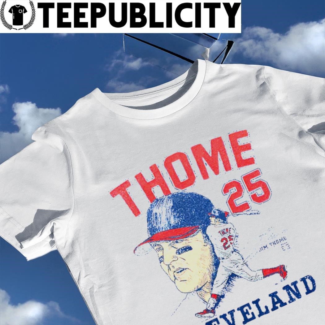Jim Thome number 25 Cleveland retro shirt, hoodie, sweater, long sleeve and  tank top