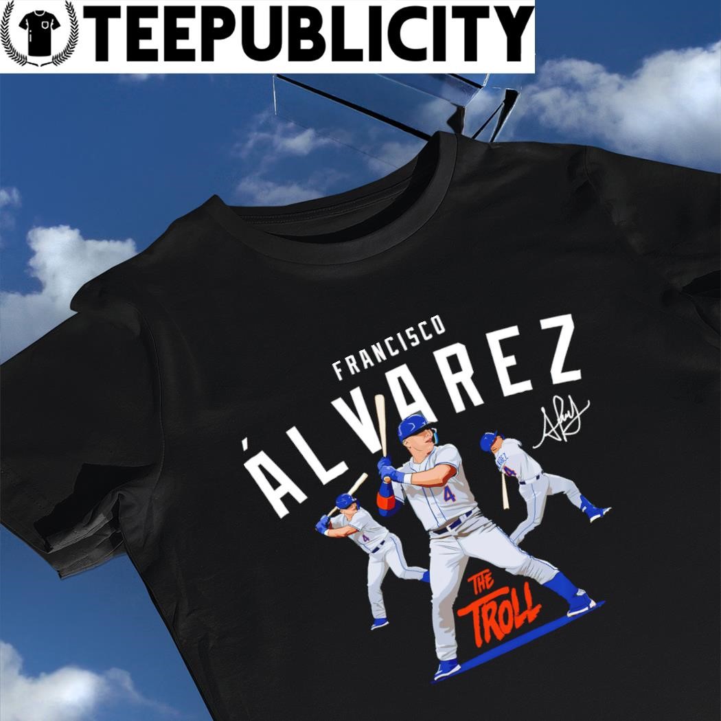New York Mets Francisco Alvarez the troll signature shirt, hoodie, sweater,  long sleeve and tank top