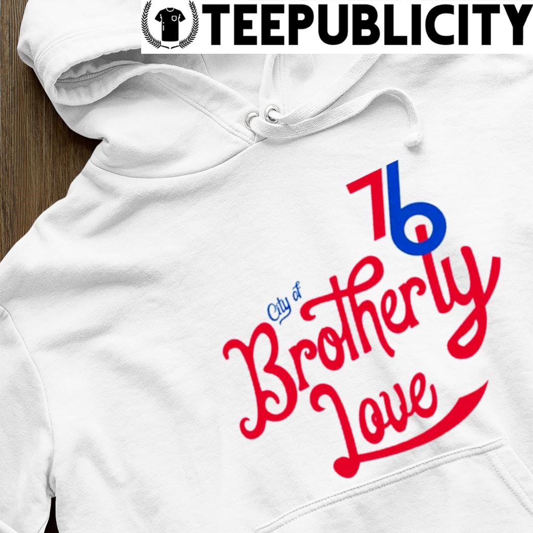 Philadelphia 76ers The City Of Brotherly Love 2023 Nba Playoff Shirt