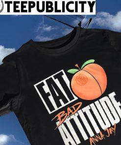 Anna Jay Fat bad attitude Peach shirt