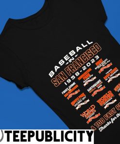 Baseball In San Francisco Giants 1958-2023 A Too Fast 65 Years Thanks For  The Memories shirt, hoodie, sweater, long sleeve and tank top