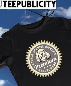 Cocker Spaniel Owner's Premium Streetwear logo shirt