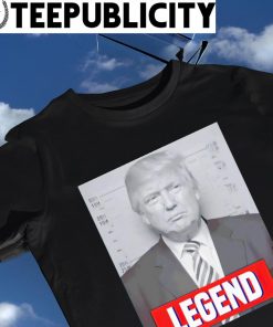 Donald Trump Legend photo 2024 shirt