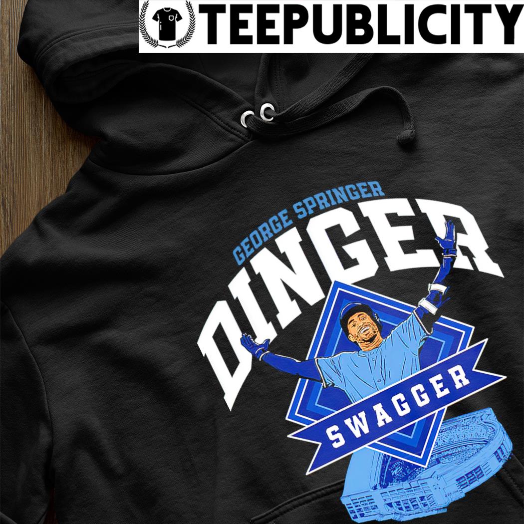 George Springer Toronto Blue Jays Dinger Swagger 2023 shirt, hoodie,  sweater, long sleeve and tank top